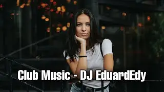 ❌Club Music 2 - DJ EduardEdy (DDJ 400 - Official Mix)❌