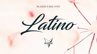 BLADDE X BEK-STEN - LATINO (OFFICIAL AUDIO)