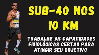THE KEY TO A SUB-40 10K: PRACTICE THESE PHYSIOLOGICAL STIMULI AND HIT YOUR GOAL