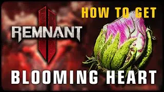 Remnant 2 🐱 How to get Blooming Heart • Tips & Tricks