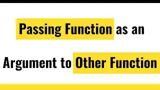 ✅ Passing A Function As An Argument To Another Function