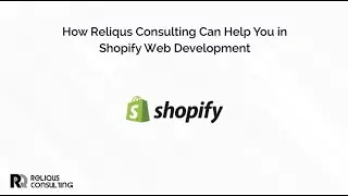 How Reliqus Consulting Can Help You in Shopify Web Development