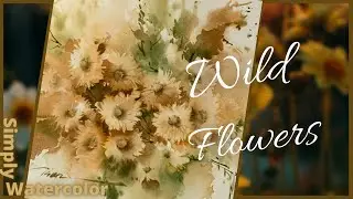 Wild Flowers - Step by Step Watercolor Tutorial