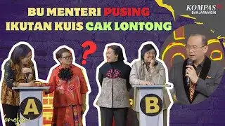 Kuis Cak Lontong Bikin Para Menteri Pusing !