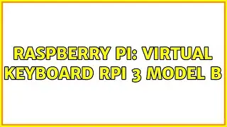 Raspberry Pi: virtual keyboard RPI 3 model B
