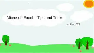 Excel Tips and Tricks on Mac OS - Part 1