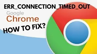 How-To Fix Error Connection TImed Out (100% Working) 2022 | err_connection_timed_out Fix Tutorial