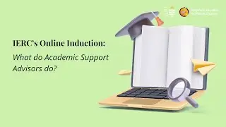 IERC’s Online Induction: What do Academic Support Advisors do?