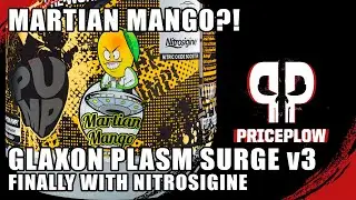 Glaxon Plasm Surge Now Has Nitrosigine! New Martian Mango Flavor