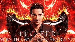 Lucifer: Burn This World To The Ground