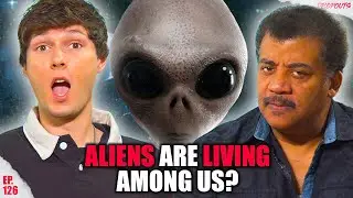 Neil DeGrasse Tyson, Are Aliens Living Among Us? - Dropouts 