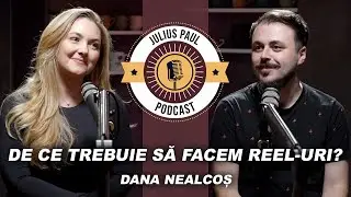 JP-Podcast #40 | De ce trebuie să facem reel-uri? | Dana Nealcoș