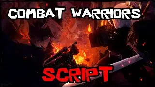 BEST | New Combat Warriors Script [2026] Overpowered Features