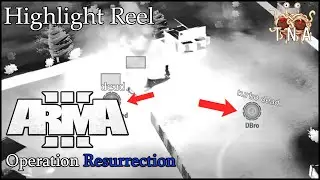 ArmA 3 - Operation Resurrection - Highlight Reel