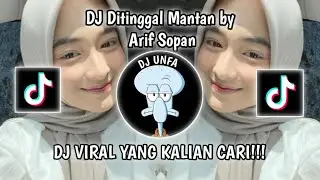 DJ DITINGGAL MANTAN BY ARIF SOPAN | DJ OH MANTANKU BY ARIF SOPAN VIRAL TIK TOK 2024 !