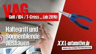 Dach- Haltegriff und Sonnenblende ausbauen – VW ID4, Golf, Polo, Tiguan, T-Cross, ... Bj. ab 2019