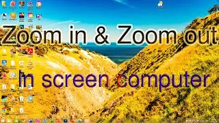 Zoom in & Zoom out