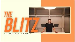 Seller Tip - Curb Appeal | The Blitz S4E9