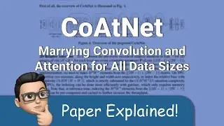 CoAtNet: Marrying Convolution and Attention for All Data Sizes - Paper Explained