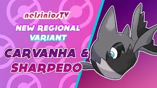 Regional variants for Carvanha and Sharpedo! 
