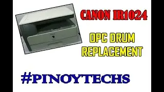 How To REPLACE CANON NPG32 DRUM (OPC) | CANON IR1024 COPIER