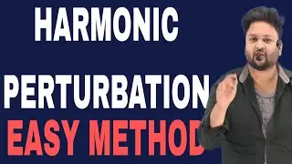 HARMONIC PERTURBATION IN QUANTUM MECHANICS || ADVANCE QUANTUM MECHANICS|| HINDI IN EASYWAY