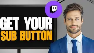 How To Get A Sub Button On Twitch Fast