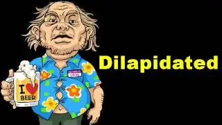 Dilapidated - Definition + Example - Dirty Vocab