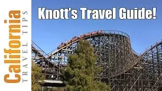 Knott's Berry Farm Travel Guide | California Travel Tips