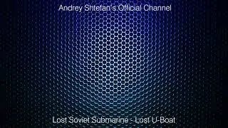 Lost U-Boat - Lost Soviet Submarine (Peculiar atypical trance)