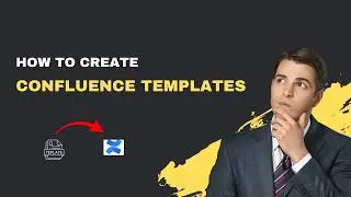 How to Create Confluence Templates – 2026 Reusable Page Guide