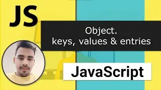 40 - Object. keys, values and entries | Modern JavaScript