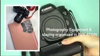 MY CAMERA EQUIPMENT & How to stay productive and organised during Isolation | Alannah Jade