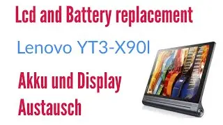 How to Change Lcd and Battery on Tablet Lenovo YT3-X90l.