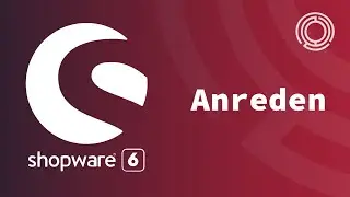 Shopware 6 Tutorial: Anreden