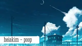 heiakim - poop ( Song Only ) ♪