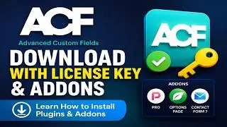 Advanced Custom Fields Download with License Key & Addons | Learn How to Install Plugins & Addons