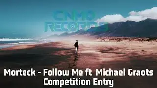 Morteck - Follow Me ft  Michael Graots