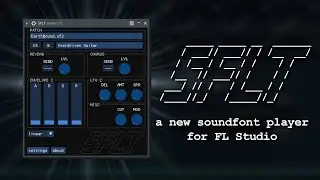 SFLT: a new SoundFont player for FL Studio