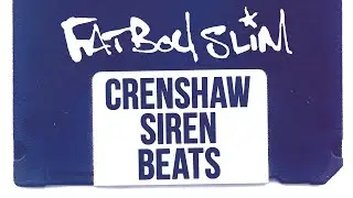 Fatboy Slim - Crenshaw Siren Beats (Official Audio)
