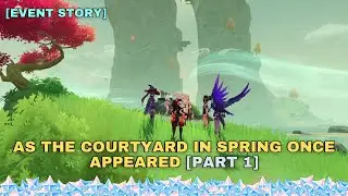 As the Courtyard in Spring Once Appeared [Part 1] Summertime Odyssey Event Story | 
