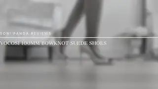 Soni Panda | Vocosi 100mm Bowknot Suede Shoes Review