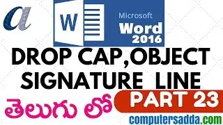 Ms-word 2016 in Telugu 23 (Drop Cap, Signature line,Object) (www.computersadda.com)
