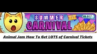 Animal Jam How To Get LOTS Of Carnival Tickets