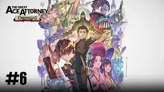 The Great Ace Attorney Chronicles (Blind) Ep. 6 - She Speaks