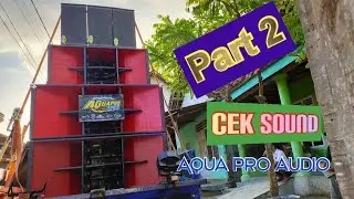 Part 2 cek sound aqua pro audio sound system grajagan banyuwangi