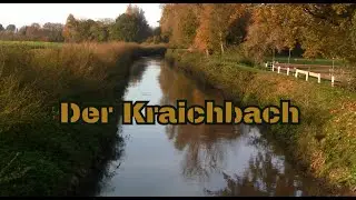 Es muß nicht immer der Saalbach sein - Der Kraichbach