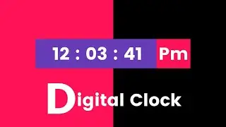 Digital Clock in Javascript | Digital Clock UI Design | JavaScript Tutorial