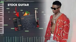 How To Make Guitar Afro Beats With Stock Plugins (Wizkid, FireBoy DML,CKay, ) | Fl Studio Tutorial