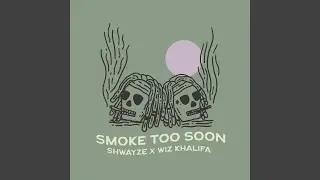 Smoke Too Soon